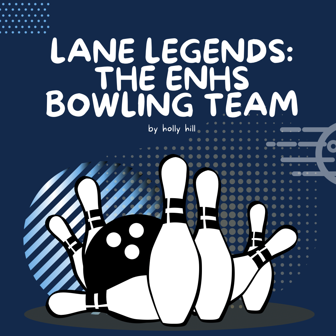 Lane Legends: The ENHS Bowling Team